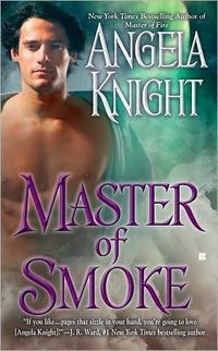 Excerpt of Master Of Smoke by Angela Knight