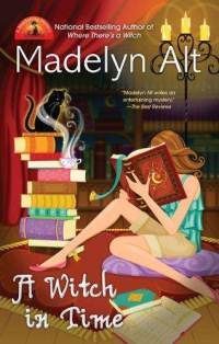 A Witch In Time by Madelyn Alt