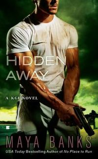 Excerpt of Hidden Away by Maya Banks