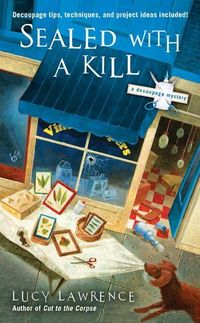 Sealed With A Kill by Lucy Lawrence