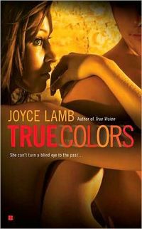 Excerpt of True Colors by Joyce Lamb