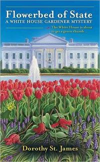 Flowerbed Of State by Dorothy St. James