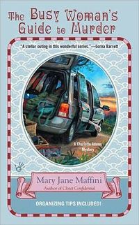 The Busy Woman's Guide To Murder by Mary Jane Maffini