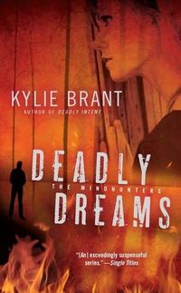 Excerpt of Deadly Dreams by Kylie Brant