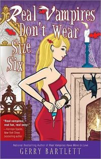 Real Vampires Don't Wear Size Six by Gerry Bartlett