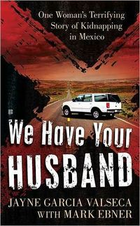 We Have Your Husband by Mark Ebner