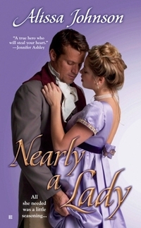 Nearly A Lady by Alissa Johnson