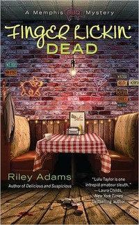 Finger Lickin' Dead by Riley Adams