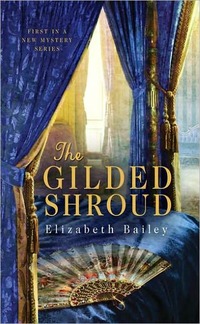 The Gilded Shroud by Elizabeth Bailey