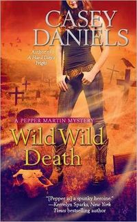 Wild Wild Death by Casey Daniels