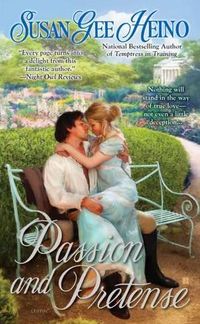 Passion And Pretense by Susan Gee Heino