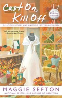 Cast On, Kill Off by Maggie Sefton