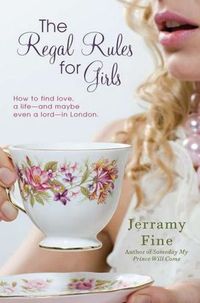 The Regal Rules For Girls by Jerramy Fine
