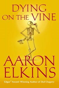 Dying On The Vine by Aaron Elkins