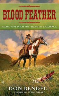 Blood Feather by Don Bendell