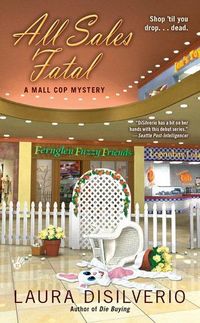 All Sales Fatal by Laura DiSilverio