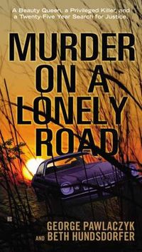 Murder On A Lonely Road by Beth Hundsdorfer