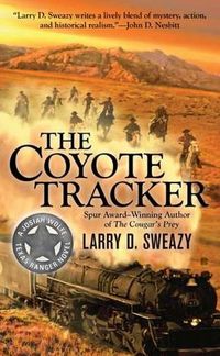 The Coyote Tracker by Larry D. Sweazy