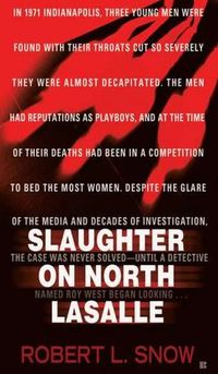 Slaughter On North Lasalle by Robert L. Snow