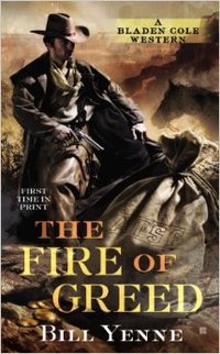The Fire of Greed by Bill Yenne