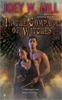 In The Company Of Witches by Joey W. Hill