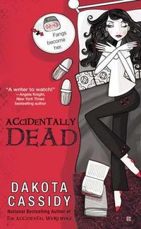 Accidentally Dead by Dakota Cassidy