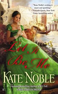 Let it be Me by Kate Noble
