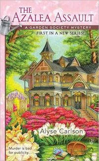 The Azalea Assault by Alyse Carlson