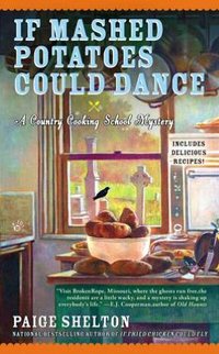 If Mashed Potatoes Could Dance by Paige Shelton