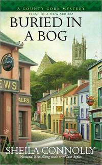 Buried In A Bog by Sheila Connolly