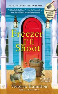 Excerpt of Freezer I'll Shoot by Victoria Hamilton