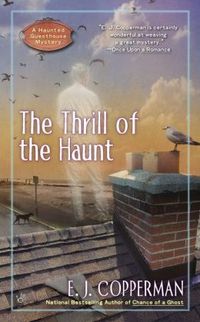 The Thrill Of The Haunt by E.J. Copperman