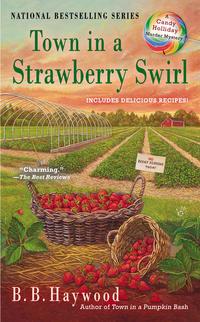 Town In A Strawberry Swirl by B.B. Haywood