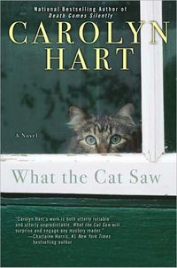 Excerpt of What The Cat Saw by Carolyn Hart