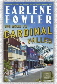 The Road To Cardinal Valley by Earlene Fowler