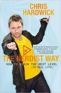 The Nerdist Way by Chris Hardwick