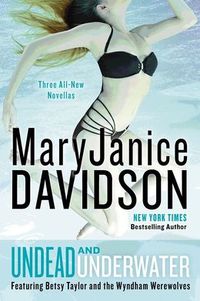 Undead And Underwater by MaryJanice Davidson