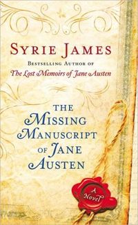 The Missing Manuscript Of Jane Austen by Syrie James