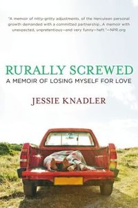 Rurally Screwed by Jessie Knadler