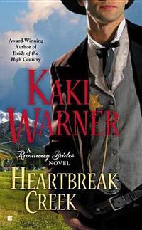 Heartbreak Creek by Kaki Warner