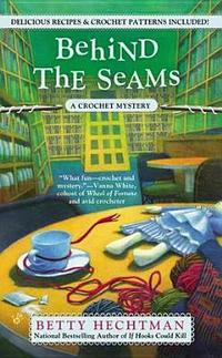 Behind The Seams by Betty Hechtman