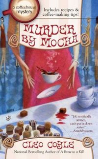 Murder By Mocha by Cleo Coyle