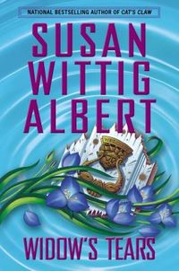 Widow's Tears by Susan Wittig Albert