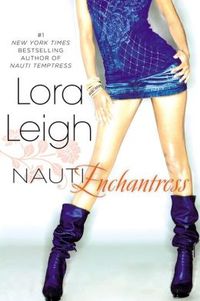 Nauti Enchantress by Lora Leigh
