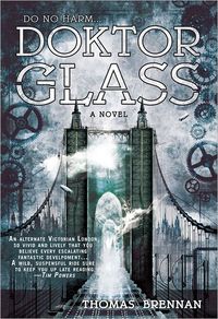 Doktor Glass by Thomas Brennan
