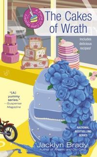 The Cakes Of Wrath by Jacklyn Brady