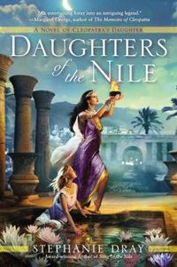 Daughters Of The Nile by Stephanie Dray