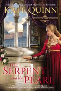 Excerpt of The Serpent And The Pearl by Kate Quinn