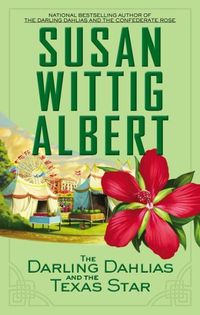 The Darling Dahlias And The Texas Star by Susan Wittig Albert