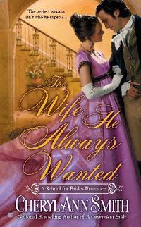 The Wife He Always Wanted by Cheryl Ann Smith
